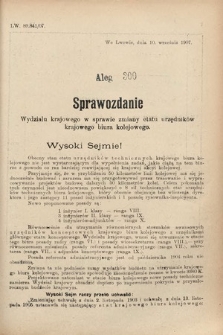 [Kadencja VIII, sesja III, al. 300] Alegata do Sprawozdań Stenograficznych z Trzeciej Sesyi Ósmego Peryodu Sejmu Krajowego Królestwa Galicyi i Lodomeryi wraz z Wielkiem Księstwem Krakowskiem z roku 1907. Alegat 300