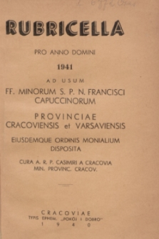 Rubricella pro Anno Domini 1941 ad usum FF. Minorum S. P. N. Francisci Capuccinorum Provinciae Cracoviensis et Varsaviensis