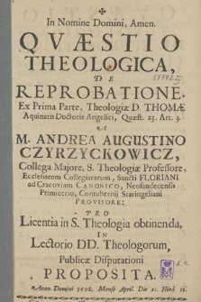 Qvæstio Theologica, De Reprobatione : Ex Prima Parte, Theologiæ D. Thomæ Aquinatis [...] Quæst. 23. Art. 3