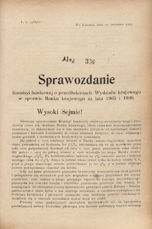 [Kadencja VIII, sesja III, al. 336] Alegata do Sprawozdań Stenograficznych z Trzeciej Sesyi Ósmego Peryodu Sejmu Krajowego Królestwa Galicyi i Lodomeryi wraz z Wielkiem Księstwem Krakowskiem z roku 1907. Alegat 336