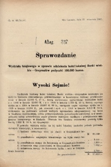 [Kadencja VIII, sesja III, al. 337] Alegata do Sprawozdań Stenograficznych z Trzeciej Sesyi Ósmego Peryodu Sejmu Krajowego Królestwa Galicyi i Lodomeryi wraz z Wielkiem Księstwem Krakowskiem z roku 1907. Alegat 337