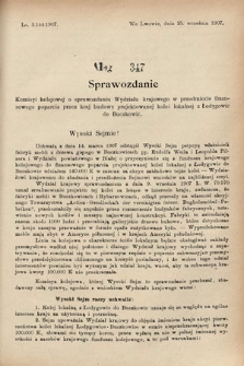 [Kadencja VIII, sesja III, al. 347] Alegata do Sprawozdań Stenograficznych z Trzeciej Sesyi Ósmego Peryodu Sejmu Krajowego Królestwa Galicyi i Lodomeryi wraz z Wielkiem Księstwem Krakowskiem z roku 1907. Alegat 347