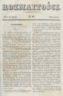 Rozmaitości : pismo dodatkowe do Gazety Lwowskiej. 1844, nr 6