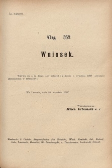 [Kadencja VIII, sesja III, al. 353] Alegata do Sprawozdań Stenograficznych z Trzeciej Sesyi Ósmego Peryodu Sejmu Krajowego Królestwa Galicyi i Lodomeryi wraz z Wielkiem Księstwem Krakowskiem z roku 1907. Alegat 353