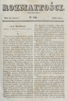 Rozmaitości : pismo dodatkowe do Gazety Lwowskiej. 1844, nr 26