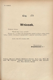 [Kadencja VIII, sesja III, al. 379] Alegata do Sprawozdań Stenograficznych z Trzeciej Sesyi Ósmego Peryodu Sejmu Krajowego Królestwa Galicyi i Lodomeryi wraz z Wielkiem Księstwem Krakowskiem z roku 1907. Alegat 379