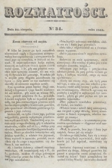 Rozmaitości : pismo dodatkowe do Gazety Lwowskiej. 1844, nr 34
