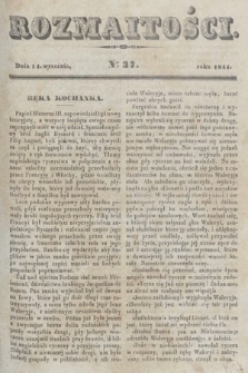Rozmaitości : pismo dodatkowe do Gazety Lwowskiej. 1844, nr 37