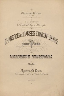 Chansons et Danses Cracoviennes : pour piano : op 31. No. 1-6