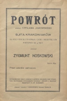 Powrót : suita krakowiaków : na solo tenor lub sopran, chór i orkiestrę lub fortepian na 4 ręce