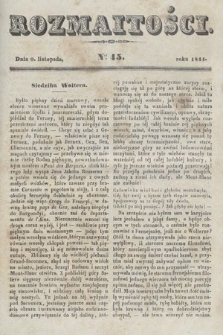 Rozmaitości : pismo dodatkowe do Gazety Lwowskiej. 1844, nr 45