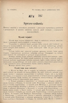 [Kadencja VIII, sesja III, al. 397] Alegata do Sprawozdań Stenograficznych z Trzeciej Sesyi Ósmego Peryodu Sejmu Krajowego Królestwa Galicyi i Lodomeryi wraz z Wielkiem Księstwem Krakowskiem z roku 1907. Alegat 397