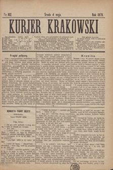Kurjer Krakowski. 1870, nr 102 (4 maja)