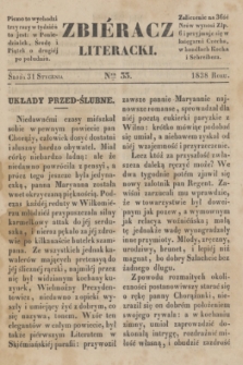 Zbiéracz Literacki. [T.1], Ner 33 (31 stycznia 1838)