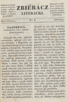 Zbiéracz Literacki. [T.3], Ner 6 (6 czerwca 1838)