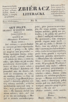 Zbiéracz Literacki. [T.3], Ner 9 (13 czerwca 1838)