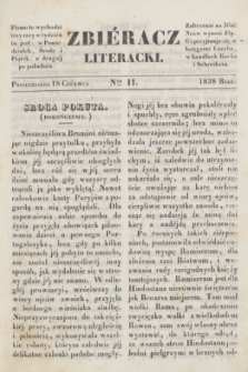 Zbiéracz Literacki. [T.3], Ner 11 (18 czerwca 1838)