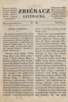 Zbiéracz Literacki. [T.3], Ner 22 (23 lipca 1838)
