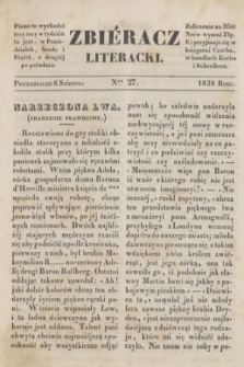 Zbiéracz Literacki. [T.3], Ner 27 (6 sierpnia 1838)