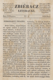 Zbiéracz Literacki. [T.4], Ner 5 (12 września 1838)