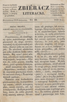 Zbiéracz Literacki. [T.4], Ner 19 (22 października 1838)