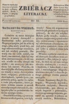 Zbiéracz Literacki. [T.4], Ner 33 (23 listopada 1838)