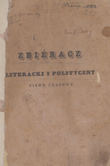 Zbiéracz Literacki i Polityczny : pismo czasowe. [T.1], Nro 1 (2 listopada 1836) + dod.