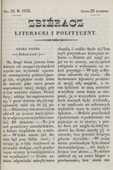 Zbiéracz Literacki i Polityczny. [T.1], Nro 21 (21 grudnia 1836) + dod.