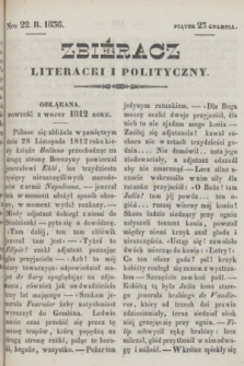 Zbiéracz Literacki i Polityczny. [T.1], Nro 22 (23 grudnia 1836) + dod.