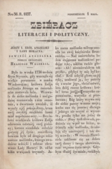 Zbiéracz Literacki i Polityczny. [T.2], Nro 36 (1 maja 1837) + dod.