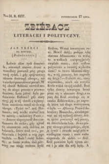 Zbiéracz Literacki i Polityczny. [T.3], Nro 31 (17 lipca 1837) + dod.