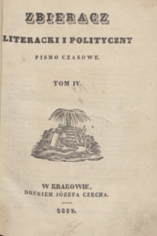 Zbiéracz Literacki i Polityczny : pismo czasowe. T.4, Spis przedmiotów zawartych w czwartym tomie Zbiéracza (1837)