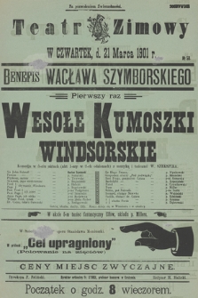 No 50 Teatr Zimowy w czwartek, d. 21 marca 1901 r. benefis Wacława Szymborskiego, pierwszy raz Wesołe Kumoszki Windsorskie, komedja w 5-ciu aktach