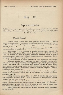 [Kadencja VIII, sesja III, al. 416] Alegata do Sprawozdań Stenograficznych z Trzeciej Sesyi Ósmego Peryodu Sejmu Krajowego Królestwa Galicyi i Lodomeryi wraz z Wielkiem Księstwem Krakowskiem z roku 1907. Alegat 416