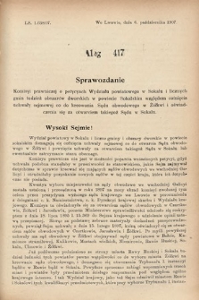 [Kadencja VIII, sesja III, al. 417] Alegata do Sprawozdań Stenograficznych z Trzeciej Sesyi Ósmego Peryodu Sejmu Krajowego Królestwa Galicyi i Lodomeryi wraz z Wielkiem Księstwem Krakowskiem z roku 1907. Alegat 417