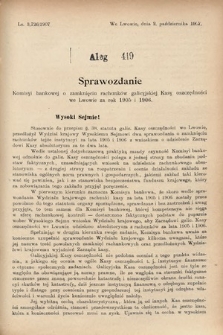 [Kadencja VIII, sesja III, al. 419] Alegata do Sprawozdań Stenograficznych z Trzeciej Sesyi Ósmego Peryodu Sejmu Krajowego Królestwa Galicyi i Lodomeryi wraz z Wielkiem Księstwem Krakowskiem z roku 1907. Alegat 419