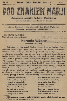 Pod Znakiem Marji : miesięcznik Związku Sodalicyj Marjańskich młodzieży szkół średnich w Polsce. R. 1, 1921, nr 6
