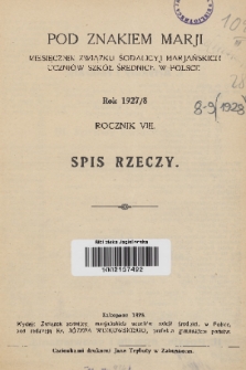 Pod Znakiem Marji : miesięcznik Związku Sodalicyj Marjan. uczniów szkół średnich w Polsce. R. 8, 1927/1928, Spis rzeczy