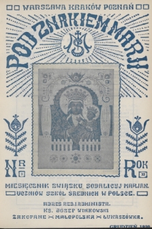 Pod Znakiem Marji : miesięcznik Związku Sodalicyj Marjan. uczniów szkół średnich w Polsce. R. 11, 1930, nr 3