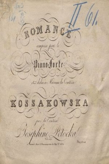 Romance : composé pour le piano-forte et dédieé à Madame la Comtesse Kossakowska