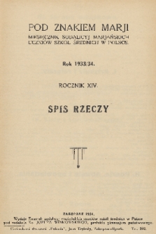 Pod Znakiem Marji : miesięcznik Sodalicyj Marjańskich uczniów szkół średnich w Polsce. R. 14, 1933/1934, Spis rzeczy