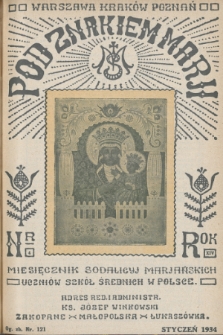 Pod Znakiem Marji : miesięcznik Sodalicyj Marjańskich uczniów szkół średnich w Polsce. R. 14, 1934, nr 4