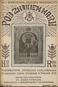 Pod Znakiem Marji : miesięcznik Sodalicyj Marjańskich uczniów szkół średnich w Polsce. R. 14, 1934, nr 6