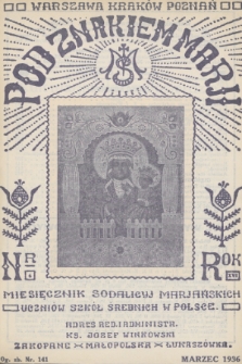 Pod Znakiem Marji : miesięcznik Sodalicyj Marjańskich uczniów szkół średnich w Polsce. R. 16, 1936, nr 6