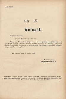 [Kadencja VIII, sesja III, al. 435] Alegata do Sprawozdań Stenograficznych z Trzeciej Sesyi Ósmego Peryodu Sejmu Krajowego Królestwa Galicyi i Lodomeryi wraz z Wielkiem Księstwem Krakowskiem z roku 1907. Alegat 435