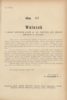 [Kadencja VIII, sesja III, al. 442] Alegata do Sprawozdań Stenograficznych z Trzeciej Sesyi Ósmego Peryodu Sejmu Krajowego Królestwa Galicyi i Lodomeryi wraz z Wielkiem Księstwem Krakowskiem z roku 1907. Alegat 442