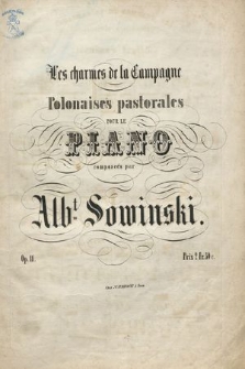 Les charmes de la campagne : polonaises pastorales pour le piano : op. 11