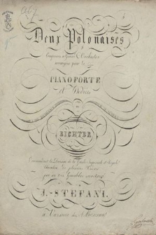 Deux polonaises : composées à grand orchestre : arrangées pour le pianoforte et dediées à [...] le general de Richter [...]