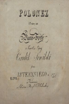 Polonez : ułożony na piano-forte : z tematów opery Cerulik Sewilski : Pol. No. 2