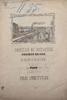 Souvenir de Pawlowsk : chemin de fer : fantaisie : composée pour piano